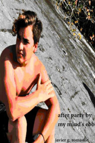 Title: After Party By My Mind's Ebb, Author: Javier G. Romaelle