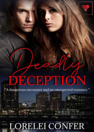 Title: Deadly Deception, Author: Lorelei Confer