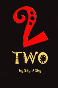 Title: Two, Author: Sky D Sky