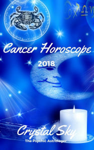 Title: Cancer Horoscope 2018: Astrological Horoscope, Moon Phases, and More, Author: Crystal Sky