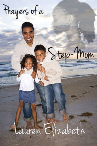 Title: Prayers of a Step-Mom, Author: Lauren Elizabeth