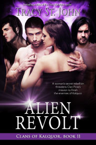 Title: Alien Revolt, Author: Tracy St. John
