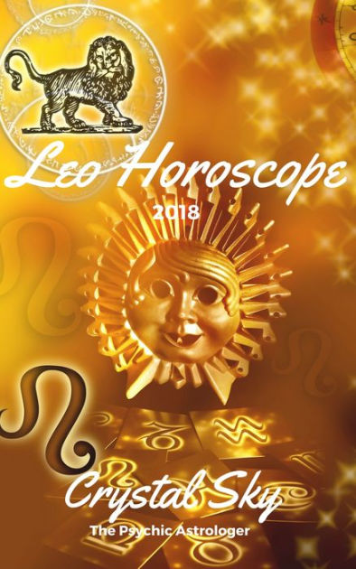 Leo Horoscope 2018: Astrological Horoscope, Moon Phases, and More by ...