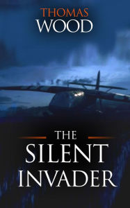 Title: The Silent Invader, Author: Thomas Wood