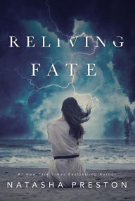 Title: Reliving Fate, Author: Natasha Preston