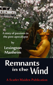 Title: Remnants in the Wind, Author: Lexington Manheim