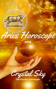 Title: Aries Horoscope 2018: Astrological Horoscope, Moon Phases, and More., Author: Crystal Sky