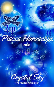 Title: Pisces Horoscope 2018: Astrological Horoscope, Moon Phases, and More., Author: Crystal Sky