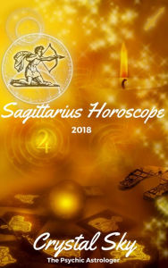 Title: Sagittarius Horoscope 2018: Astrological Horoscope, Moon Phases, and More, Author: Crystal Sky