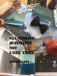 Title: Sea Stories: Definitely Not Fairy Tales, Author: Table 5