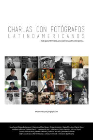 Title: Charlas con Fotógrafos Latinoamericanos, Author: Jorge Piccini