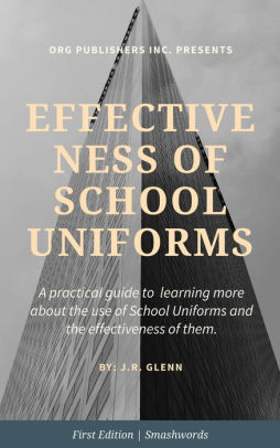 Effectiveness Of School Uniforms By J R Glenn Nook Book Ebook Barnes Noble