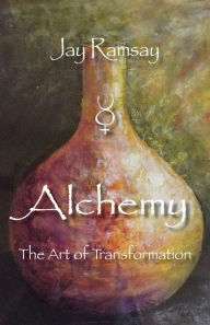 Title: Alchemy: The Art of Transformation, Author: Jay Ramsay