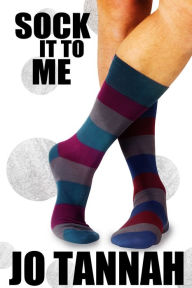 Title: Sock It To Me, Author: Jo Tannah