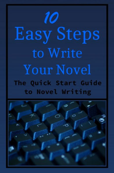 10 Easy Steps to Writer Your Novel