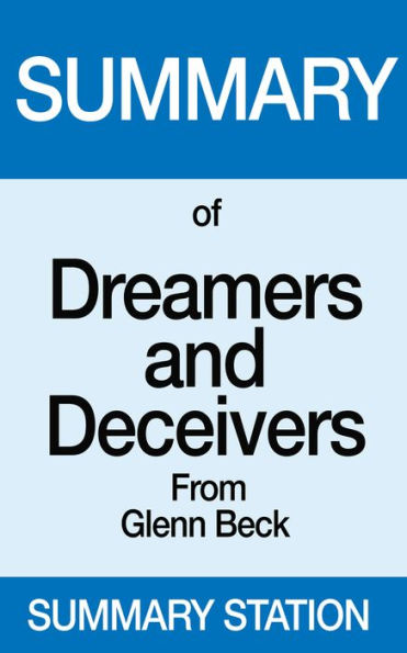 Dreamers and Deceivers Summary