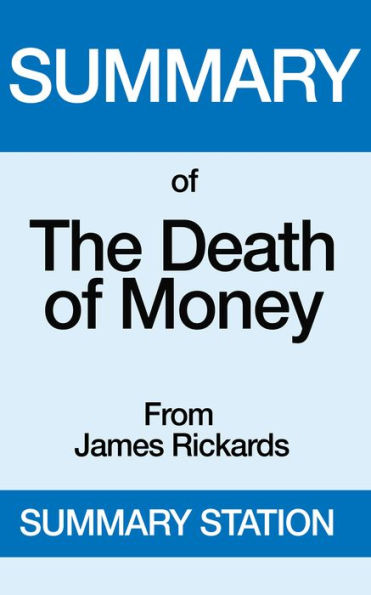 The Death of Money Summary