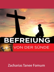 Title: Befreiung Von Der Sünde, Author: Zacharias Tanee Fomum