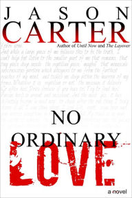 Title: No Ordinary Love, Author: Jason Carter