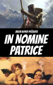 Title: In Nomine Patrice, Author: Julien Boyer
