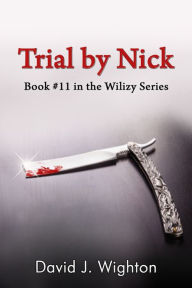 Title: Trial by Nick, Author: David J. Wighton