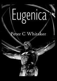 Title: Eugenica, Author: Peter Whitaker