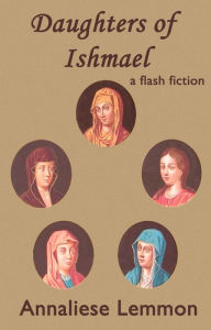 Title: Daughters of Ishmael, Author: Annaliese Lemmon