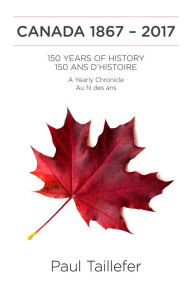 Title: Canada 1867: 2017, Author: Paul Taillefer