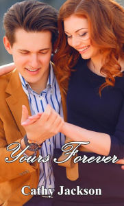 Title: Yours Forever (Yours to... Book 3), Author: Cathy Jackson