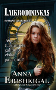 Title: Laikrodininkas: trumpas apsakymas (Lithuanian edition), Author: Anna Erishkigal
