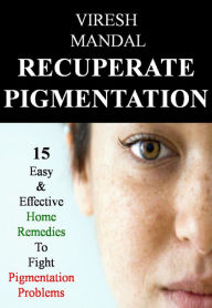 Title: Recuperate Pigmentation, Author: Rocky Burnette