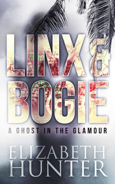 A Ghost in the Glamour: Linx and Bogie #1