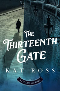 Title: The Thirteenth Gate, Author: Kat Ross