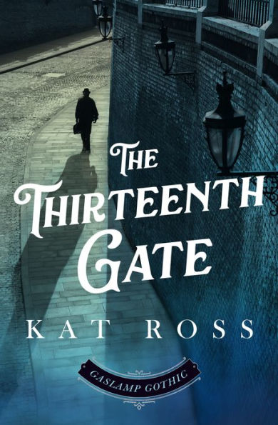 The Thirteenth Gate (A Gaslamp Gothic Victorian Paranormal Mystery)