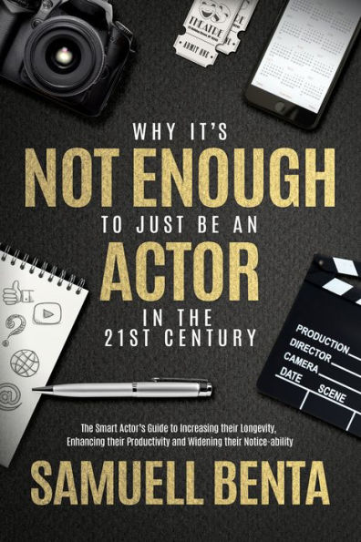 Why It's Not Enough To 'Just' Be An Actor In The 21st Century