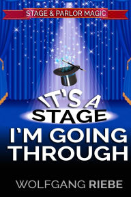 Title: It's A Stage I'm Going Through, Author: Wolfgang Riebe