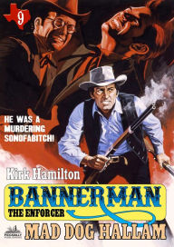 Title: Bannerman the Enforcer 9: Mad Dog Hallam, Author: Kirk Hamilton