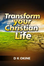 Transform Your Christian Life