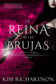 Title: La Reina de las Brujas, Author: Kim Richardson