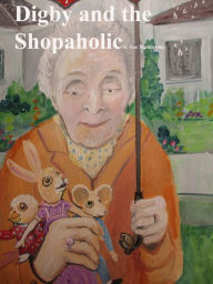 Title: Digbi and the Shopaholic., Author: Sue Muldowney