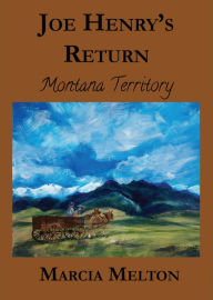 Title: Joe Henry's Return, Author: Marcia Melton