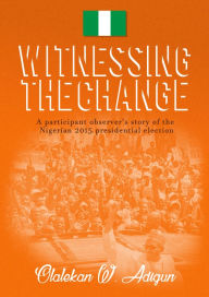 Title: Witnessing the Change, Author: Olalekan Adigun