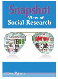 Title: Snapshot View of Social Research, Author: Mutea Rukwaru