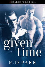 Title: Given Time, Author: E. D. Parr