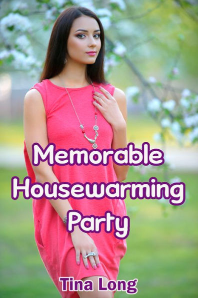 Memorable Housewarming Party