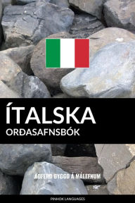 Title: Ítalska Orðasafnsbók: Aðferð Byggð á Málefnum, Author: Jaiz in 4