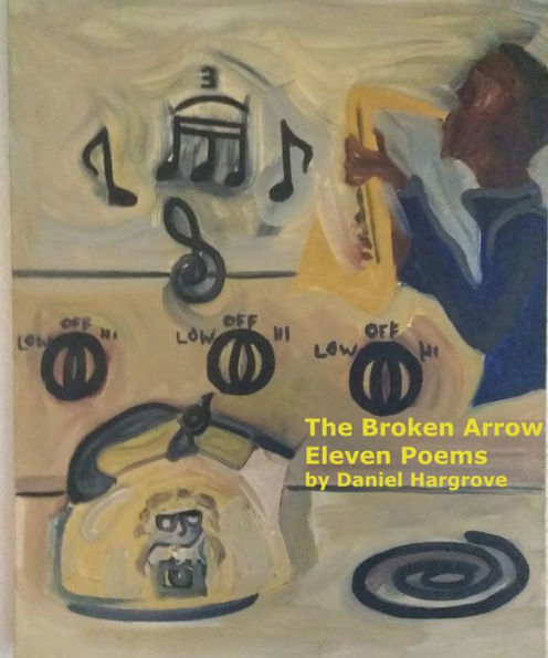 The Broken Arrow: Eleven Poems