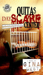 Title: Quita's DayScare Center, Author: Gina West