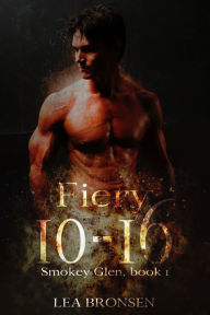 Title: Fiery 10-16, Smokey Glen 1, Author: Lea Bronsen