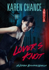 Title: Lover's Knot (A Dorina Basarab Novella), Author: Karen Chance